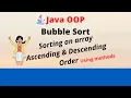 Java Bubble Sort Ascending Descending Order Sorting an Array in 10minz