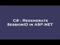 C Regenerate SessionID in ASP NET