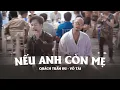 Download Lagu Nếu Anh Còn Mẹ | Quách Tuấn Du ft Võ Tài trong đêm sinh nhật của mình tại Trà Vinh