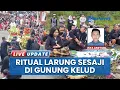 Download Lagu Larung Sesaji Gunung Kelud: Ritual Tahunan Wujud Syukur Warga Lereng atas Hasil Bumi yang Melimpah