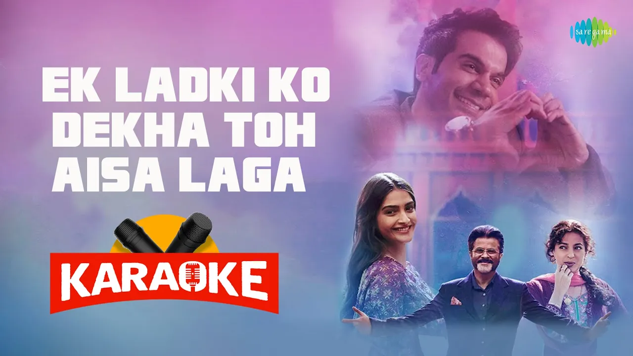 Ek Ladki Ko Dekha Toh Aisa Laga - Karaoke With Lyrics | Rajkumar Rao | Darshan Raval | Anil Kapoor