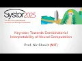 Systor 25 Keynote Prof Nir Shavit - Towards Combinatorial Interpretability of Neural Computation
