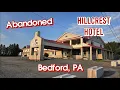 Abandoned Hillcrest Hotel - Bedford PA