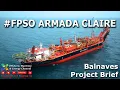 Download Lagu FPSO Armada Claire - Balnaves Project Brief