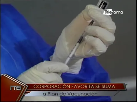 Corporación Favorita se suma a plan de vacunación