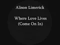 Alison Limerick - Where Love Lives