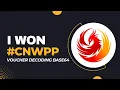 How I won CNWPP Exam VOUCHER DECODING Multi-layer Base64 ENCODING Bash Python