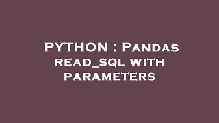 PYTHON Pandas read - sql with parameters