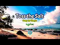 Download Lagu Toss the Salt |Sionya| Lyrics