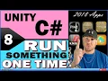 Unity C Coding Run Something One Time