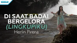 di saat badai bergelora lingkupiku herlin pirena official lyric video 