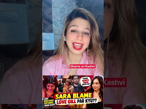 #kashvi ne dala sara ilzam love par #scout ki image clean karne #biggboss20 #biggboss #bb20