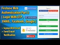 Firebase Authentication Web Login With Email Google Facebook Phone OTP Complete Tutorial Part 2