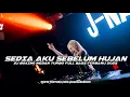 DJ SEDIA AKU SEBELUM HUJAN JUNGLE DUTCH BOXING MEDAN TURBO FULL BASS TERBARU 2025 ( RAMA REBORN ) 