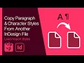 Load Paragraph and Character Styles From Another InDesign File