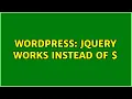 Wordpress jQuery works instead of 2 Solutions
