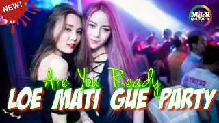 Download DJ LO MATI GUE PARTY COY TERBARU MP3