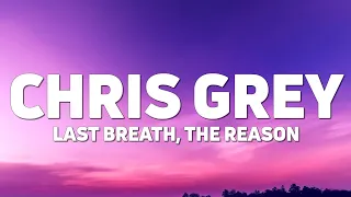 Chris Grey LAST BREATH THE REASON Lyrics 