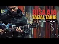 Lagu Faizal Tahir - Bisa Aja (Live From Tokyo)