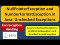 NullPointerException and NumberFormatException in Java Unchecked Exceptions