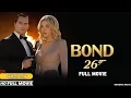 Download Lagu Bond 26 Full Movie (2025) Watch Now 🔥 | New 007 Actor, Plot, Review \u0026 Facts 🕵️‍♂️🎬