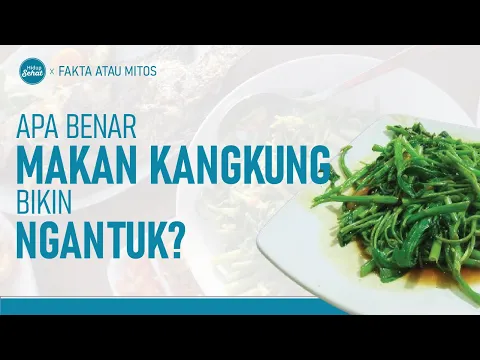 Benarkah Makan Kangkung Bikin Ngantuk?