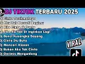 DJ TIKTOK TERBARU 2025 SLOW BASS || DJ CINTA TASIKMALAYA | DJ AKU TAK BERARTI BAGIMU