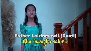 Esther Lalrinmawii (Duati) - Min tawngṭai sak r'u (Official)