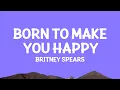 Download Lagu @britneyspears - Born to Make You Happy (Lyrics)