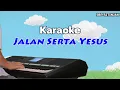 Download Lagu Karaoke Jalan Serta Yesus | JBP Sitinjak | KSM