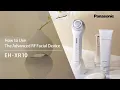 Download Lagu How to Use Panasonic Advanced RF Facial Device | EH-XR10