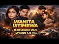 Lagu Wanita Istimewa | 16 DESEMBER 2025 EPISODE 125 #FULL