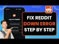 How to Fix Reddit Down Error