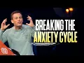 Breaking The Anxiety Cycle Let s Talk About It Pastor Josh Howerton