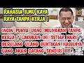 RAHASIA KAYA RAYA INGIN PUNYA UANG MILIYARAN TANPA KERJA ? LAKUKAN INI SETIAP HARI BERULANG ULANG !