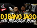 DJ AMPUN BANG JAGO !! NEW TIK TOK VIRAL ( BREAKBEAT REMIX 2020 )