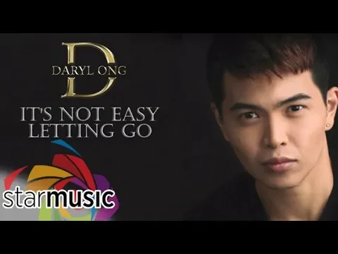 Download MP3 It's Not Easy Letting Go - Daryl Ong (Lyrics)