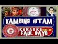 MUSIK KARAOKE | KAMBING HITAM | FAUL GAYO
