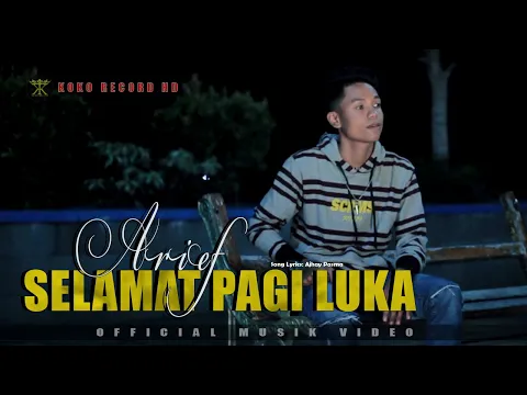 Download MP3 Arief - Selamat Pagi Luka ( Official Music Video) Ku Tak Mau Lagi Terluka