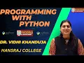 SESSION-1 PROGRAMMING WITH PYTHON HANSRAJ E-SAMVAAD DR VIDHI KHANDUJA