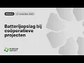 Webinar: Batterijopslag bij coöperatieve projecten