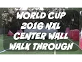 Center Wall Walk Through NXL World Cup 2016 Field Layout Breakdown