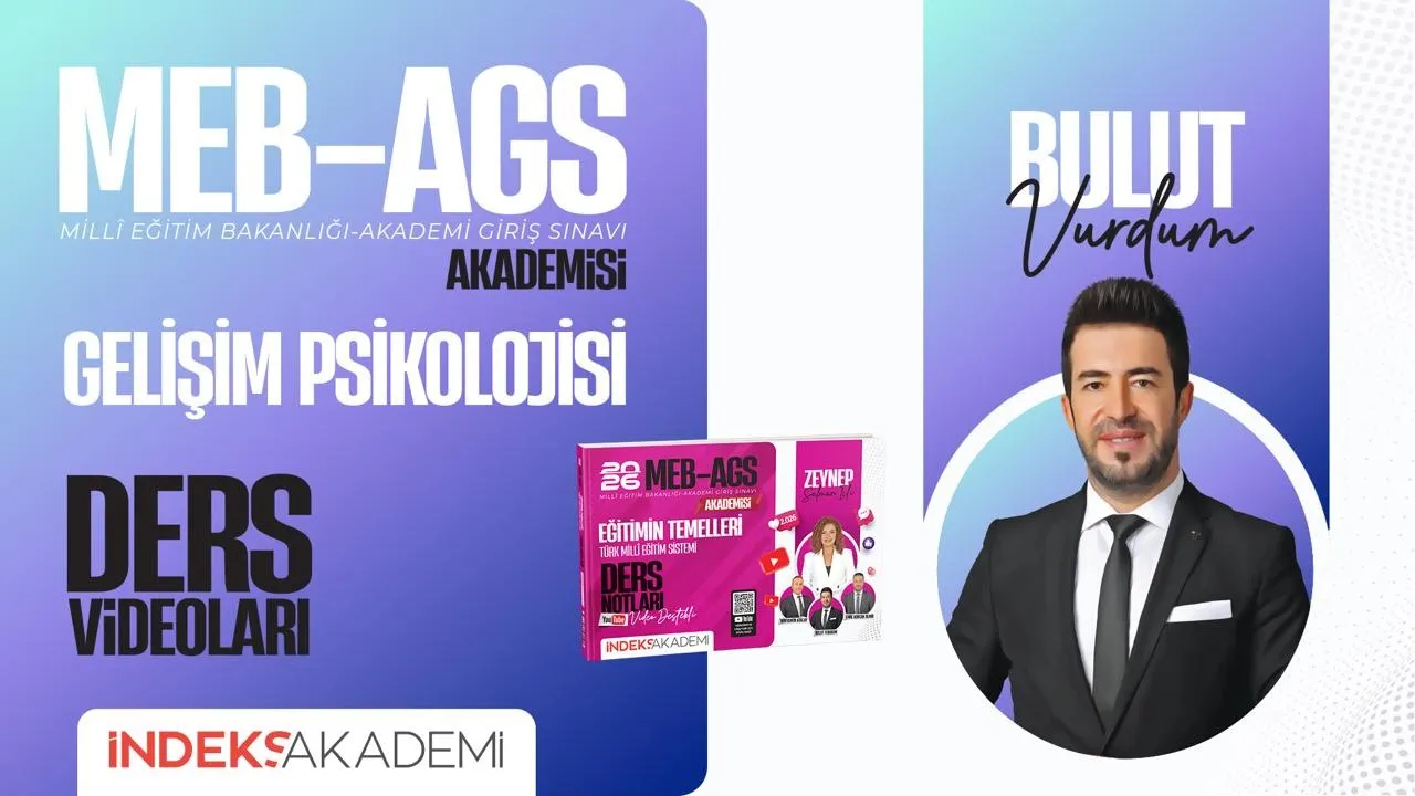 4- AGS - Eğitim Bilimleri -  Gelişim Psikolojisi - Temel Kavramlar IV - Bulut VURDUM