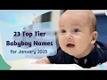 Download Lagu 23 Top Tier Baby Boy Names For January 2023