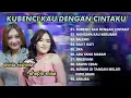 Download Lagu KUBENCI KAU DENGAN CINTAKU - SHINTA ARSINTA \u0026 SHEPIN MISA - NIRWANA COMEBACK FULL ALBUM 2025