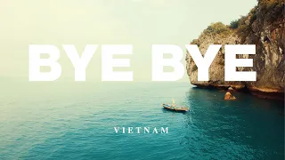 bye bye vietnam