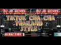 Download Lagu TIKTOK CHA CHA THAILAND STYLE | TRENDING TIKTOK | DJ JB REMIX