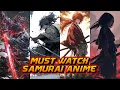 Top 30 Best Samurai Anime of All Time Anime Recommendations