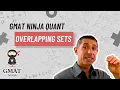 GMAT Ninja Quant Ep 14 Overlapping Sets
