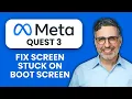 NEW Meta Quest 3 Stuck on Boot Screen - Reset Guide 2025 Fix Meta Quest 3 Startup Issues